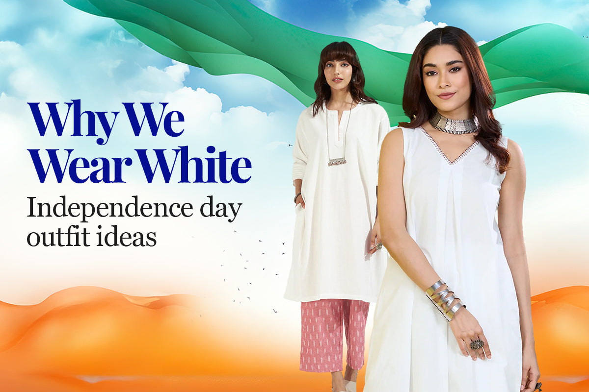 Why Wear White on Independence Day | Best Independence Day Dress for Women  - maati crafts